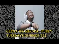 Download Lagu Ceega Wa Meropa - Funky Tuesdays (Episode 22)