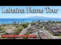 Lahaina Maui - Tour of My Home