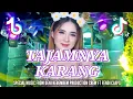 Lagu DJ TAJAMNYA KARANG SIMPATIK X MAHESA TRAP PARTY VIRAL 2025 - REMIX FULL ARANSEMEN DANGDUT ORIGINAL