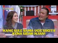 Download Lagu KANG SULE Sama UCIE SUCITA Kena Sidak NJAN! | KETAWA ITU BERKAH (14/6/23) P1