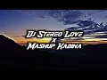 Download Lagu DJ Stereo Love x Mashup Kabina ( DJ Lloyd Drop Remix )