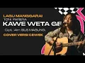 Toni Parera, KAWE WETA GE,  COVER VERSI CEWEK. cipt ; Alm Sus MAgung. #lagumanggarai