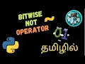 Bitwise NOT Operator in Python Explained in Tamil Free Coding - Tamil
