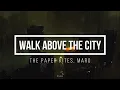The Paper Kites - Walk Above The City (feat. MARO) (Subtitulado al Español/Lyrics)