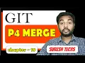 p4 merge tool to merge diff Git tutorials for beginners to advanced Episode 19 SureshTechs