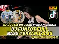 Download Lagu DJ DUGEM DISCOTIK PILIHAN PALING GACOR ‼️ DJ FUNKOT FULL BASS TERBARU 2025‼️REQ FROM KOMERING 12