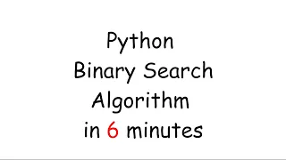 Python Binary Search Algorithm in 6 Minutes