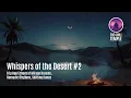 Whispers of the Desert – Trip Hop Echoes of Mirage Dreams, Nomadic Rhythms, Shifting Dunes