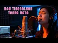 Lagu MERINDING!!! KAU TINGGALKAN TANPA KATA - LAGU SEDIH