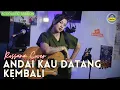 Download Lagu ROSSANA  - ANDAI KAU DATANG KEMBALI | ACOUSTIC VERSION