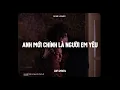 Download Lagu Anh Mới Chính Là Người Em Yêu (Lofi Ver.) - Lý Hải x CaoTri