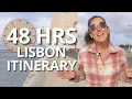 48 hours in Lisbon Portugal Complete Travel Guide