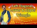 Display Left Diagonal Lower Triangle Matrix Display Left Diagonal Upper Triangle Matrix in java