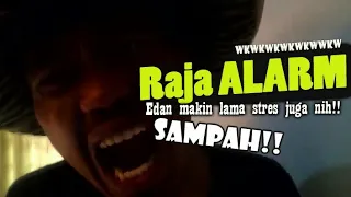 alarm bangun tidur raja alarm ngoceh capruk ngacapruk 