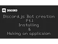 WATCH UPDATE Discord js Bot Tutorial Part 1 - Installing and making an application