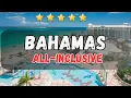 5 Best All-Inclusive Resorts in Bahamas 2026 Nassau Paradise Island Reviews