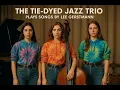 Download Lagu Tie Dyed Jazz Trio (01) - If the Moon Says  So