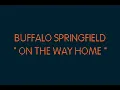 Buffalo Springfield - On The Way Home (original)