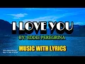Download Lagu I LOVE YOU SUNG BY EDDIE PEREGRINA - A CLASSIC OPM LOVE SONG WITH LYRICS