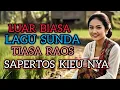 LUAR BIASA...LAGU SUNDA  TIASA RAOS SAPERTOS KIEU NYA .