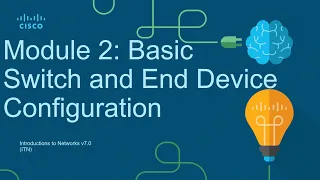 CCNA Module 2 Basic Switch and End Device Configuration - Introduction to Networks Course ITN