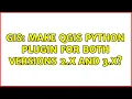 GIS Make QGIS python plugin for both versions 2 x and 3 x 3 Solutions