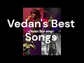 Lagu Vedan's Best Hit Songs - Rap song | Malayalam | Vedan | #vedan