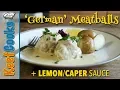 German Meatballs Konigsberger Klopse With Lemon Caper Sauce