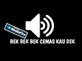 MENTAHAN SOUND effecet meme BEK BEK BEK CEMAS KAU DEK DEK 😂