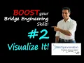 Visualize It Practice - Simple Practices to Boost Bridge Engineering Skills