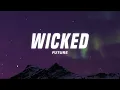 Future - Wicked (Lyrics)