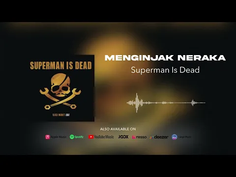 Download MP3 Superman Is Dead - Menginjak Neraka (Official Audio)