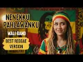 Lagu Nenekku Pahlawanku - Wali || Best Reggae Version