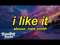 Download Lagu Alesso, Nate Smith - I Like It (Lyrics)