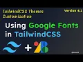 TailwindCSS v4 Theme Customization - Using Google Fonts in TailwindCSS