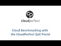 Cloud Benchmarking with the CloudPerfect QoE Portal