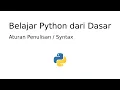 Memahami Aturan Penulisan dan Sintaksis Python Panduan untuk Pemula