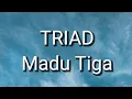 Download Lagu TRIAD - Madu Tiga (Lirik)