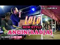 LULO NEW STYLE ANGIN(Radja) BY VOC RANI FT DJ ANDRY. LOK LAMOMEA