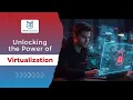 Unlocking the Power of Virtualization CompTIA A Chapter 7 Supportive