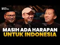 Lagu Apakah Indonesia Punya Peluang Untuk Melakukan Perubahan? Ft. Felix Siauw, Raymond Chin, Guru Gembul