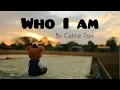 Download Lagu Who I Am - Celine Tam | lyric Video