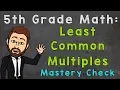 Least Common Multiples Mastery Check 5th Grade Math