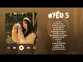 Lagu Yêu 5, Nến Và Hoa, Xin Đừng Lặng Im, Suýt Nữa Thì - Nhạc Trẻ Hits Hot Từng Đạt Triệu View Gây Nghiện
