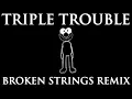 Download Lagu TRIPLE TROUBLE (BROKEN STRINGS REMIX) | FNF: Broken Strings UST [HALLOWEEN SPECIAL]