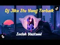 Download Lagu Dj Jika Memang Terbaik - Indah Yastami || Dj St12 TERBARU FULL ALBUM Viral TikTok TERBARU 2023