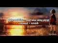 Download Lagu aldy maldini - biar aku yang pergi [slowed + reverb]