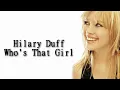 Hilary Duff - Who's that girl lyrics