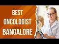 Best Oncologist in Bangalore India