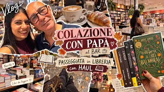 VLOG AUTUNNALE ๐ Colazione con Papร โGiretto in Libreria ๐ e SUPER HAUL di Libri! ๐